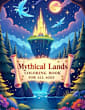 Mythical Lands Coloring Book for All Ages