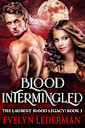Blood Intermingled (Laurent Blood Legacy Book 3)