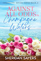 Against All Odds in Champagne Waters (Champagne Waters Series Book 3)