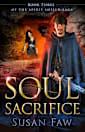 Soul Sacrifice : Book Three Of The Spirit Shield Saga