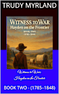 Witness to War: Hayden on the Frontier: BOOK TWO - (1785–1848) (Witness to War – The Hayden Carter Chronicles 2)
