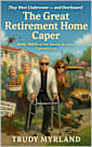 The Great Retirement Home Caper