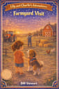 Lily and Charlies Adventures: The Farmyard Adventure