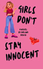 Girls Don’t Stay Innocent