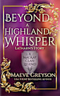 Beyond a Highland Whisper - (A MacKay Clan Legend) A Scottish Fantasy Romance