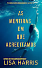 As Mentiras Em Que Acreditamos