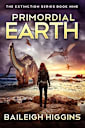 Primordial Earth: Book 9 (The Extinction Series)