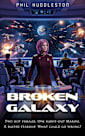 Broken Galaxy: Broken Galaxy Book One