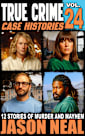 True Crime Case Histories - Volume 24