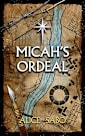 Micah’s Ordeal (Children of a Changed World Book 4)