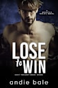 Lose to Win: Lost Trilogy, Part 3 (Wrecked Book 7)