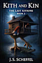 Kith and Kin: The Last Kitsune Book 3