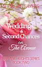 Weddings and Second Chances on The Avenue (Bayview Heights Series Book 2)