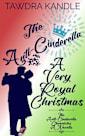 The Anti-Cinderella: A Very Royal Christmas 