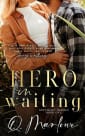 Hero in Waiting (A Sweet Small Town Romance)