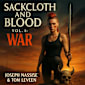 Of Sackcloth and Blood - Vol. One: War