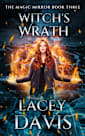 Witch’s Wrath: Paranormal Romance (The Magic Mirror Series Book 3)