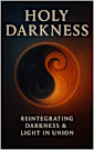 Holy Darkness: Reintegrating Darkness & Light in Union