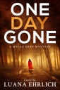 One Day Gone: A Mylas Grey Mystery