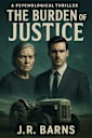 The Burden of Justice (The Justice Series Book 2)