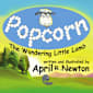 Popcorn: The Wandering Little Lamb (Popcorn - The Wandering Little Lamb # 1)