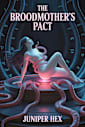 The Broodmother’s Pact: A Dark Sci-Fi Erotic Horror