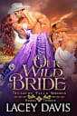Our Wild Bride: Western Historical Romance (Treasure Falls Brides Book 3)