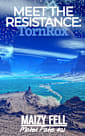 Meet The Resistance: TornRox
