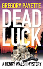 Dead Luck (Henry Walsh Private Investigator Series, #8)