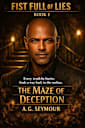 Fist Full of Lies: The Maze of Deception