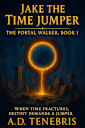 Jake the Time Jumper: The Portal Walker, Book 1 (The Portal Walker Series)