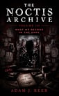 The Noctis Archive: Volume III