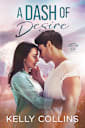 A Dash of Desire (A Recipe for Love Novel Book 3)