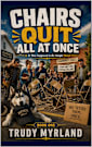 Chairs Quit All at Once: Book One