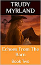 Echoes From The Barn: Book Two (Legacy in the Dust Series (6) Books 2)
