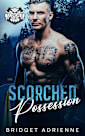 Scorched Possession: an Insta-Obsession Stalker Romance (Scorched Legacy)