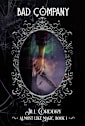 Bad Company: Almost Like Magic, Book 1