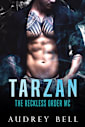 Tarzan (The Reckless Order MC 1)