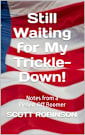 Still Waiting for My Trickle-Down!: Notes from a Pissed-Off Boomer
