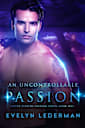 An Uncontrollable Passion (Outer Worlds Passion series, #1)