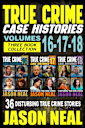 True Crime Case Histories - (Books 16, 17, & 18)