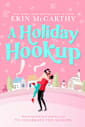 A Holiday Hookup: Four Holiday Rom Com Novellas
