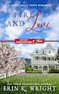 Fire and Love: A Sweet Fireman Forbidden Romance (Sweet Firefighters of Idaho, #3)