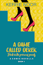 A Dame Called Derek - Book 1