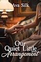 Our Quiet Little Arrangement