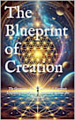 The Blueprint of Creation: The Geometric, The Vibrational, & Energetic Templates from Which All Planetary Systems Are Structured