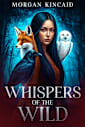 Whispers of the Wild: Sci-Fi Fantasy (Whispers of the Ancients Book 1)