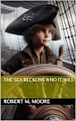 The Sea Beckons Who It Will