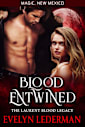 Blood Entwined: The Laurent Blood Legacy (Magic, New Mexico Book 44)