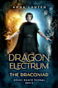 Dragon Electrum: A Time Travel Fantasy (The Draconiad Book 3)
